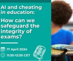 AI and cheating in education: How can we safeguard the integrity of exams?